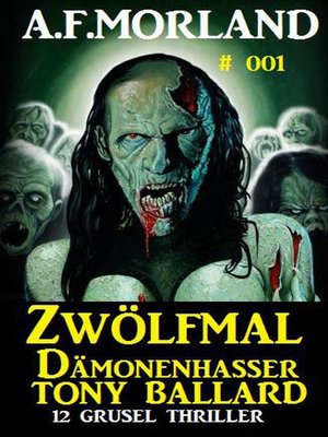 cover image of Zwölfmal Dämonenhasser Tony Ballard 001--Sammelband 12 Grusel Thriller
